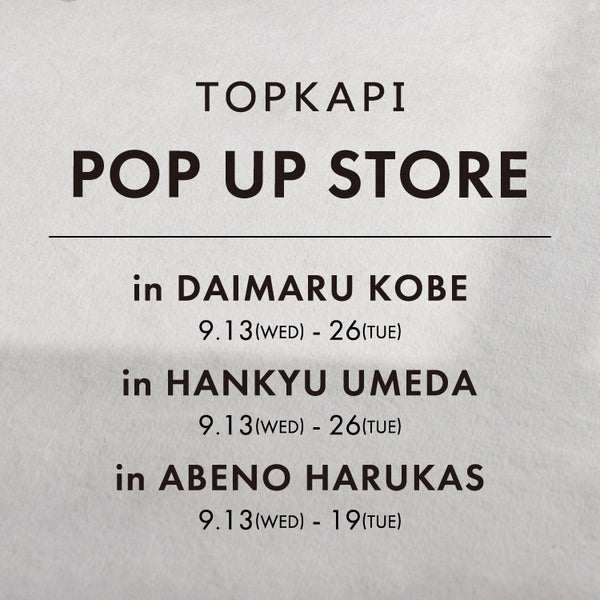 TOPKAPI POPUP STORE 開催のお知らせ