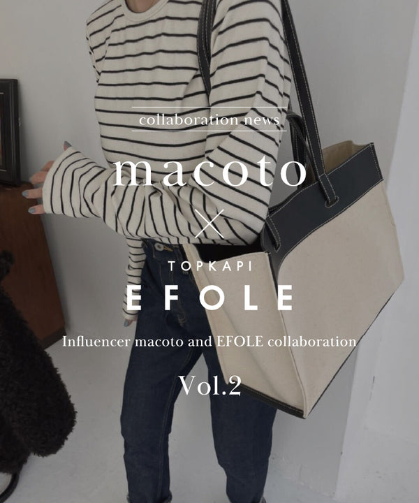 macoto×EFOLE collaboration bag 第二弾が発売決定！